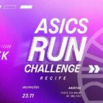 ASICS Run Challenge: Novo Circuito de Corrida no Nordeste